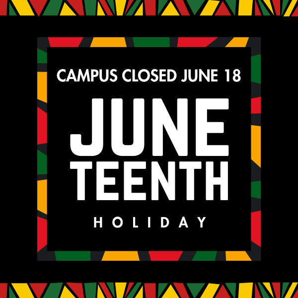 Decorative graphic with red, yellow, and green triangle border framing a black square that reads "Campus Closed June 18, Juneteenth Holiday."