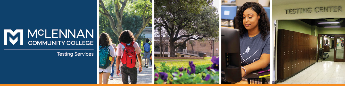 Logo and banner for McLennan Community College Testing Services, featuring images of students walking, the campus, and a testing center environment.
