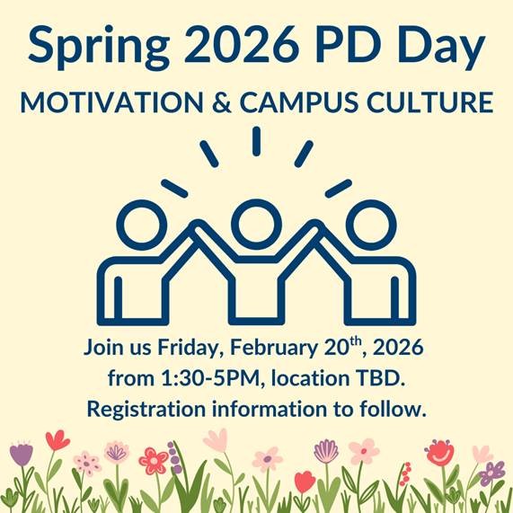 A promotional graphic for “Spring 2026 PD Day” with the theme “Motivation & Campus Culture.” The event is scheduled for Friday, February 20, 2026, from 1:30 PM to 5:00 PM, with the location to be determined. Registration details will follow. The graphic features an icon of three stylized figures raising their arms together, symbolizing teamwork and motivation, with decorative flowers along the bottom edge.
