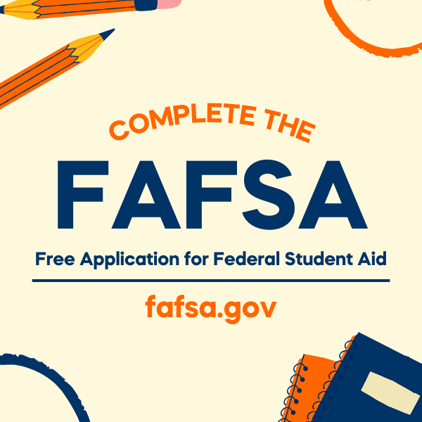 Promotional graphic urging students to complete the FAFSA (Free Application for Federal Student Aid). It features bold text stating 'COMPLETE THE FAFSA', the website 'fafsa.gov', and illustrations of school supplies like pencils and a notebook in the background.