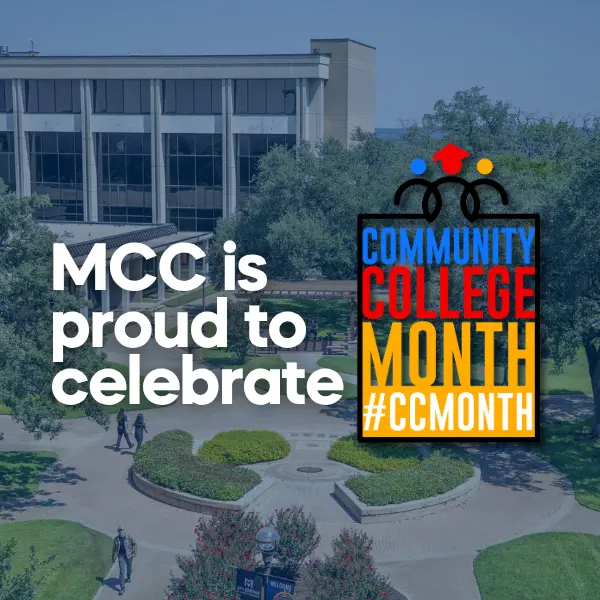 Aerial view of a college campus with trees and walkways. White text reads ‘MCC is proud to celebrate’ alongside a colorful graphic that says ‘Community College Month #CCMONTH.