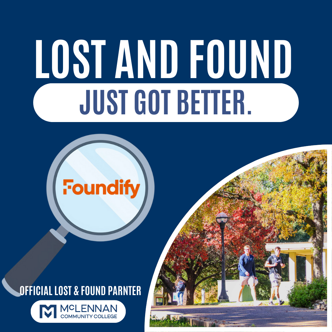 Graphic reading “Lost and Found Just Got Better” with a magnifying glass featuring the Foundify logo. A photo of MCC students walking on a colorful, tree‑lined campus path appears on the right. Bottom text says “Official Lost & Found Partner – McLennan Community College.”